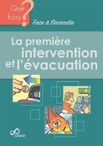 La première intervention et l'évacuation