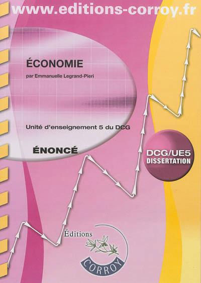 Economie : unité d'enseignement 5 du DCG : dissertation, énoncé