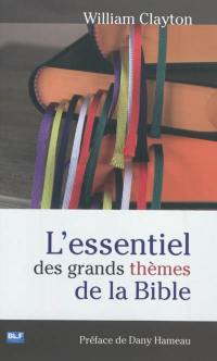 L'essentiel des grands thèmes de la Bible