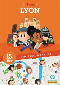 Mission Lyon : 15 défis à relever en famille