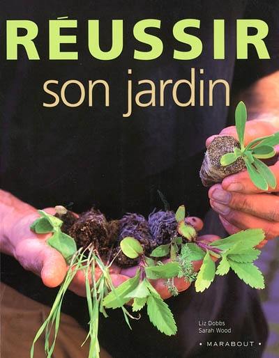 Réussir son jardin