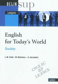 English for today's world : society : CPGE, EC, IEP, licence