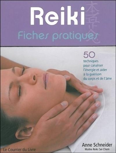 Reiki : fiches pratiques