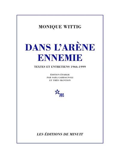 Dans l'arène ennemie : textes et entretiens 1966-1999