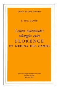 Lettres marchandes échangées entre Florence et Medina del Campo