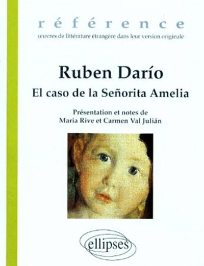 El caso de la senorita Amelia. Cuento de pascuas. Huitzilpoxotli, leyenda mexicana