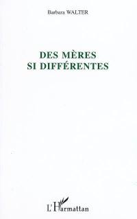 Des mères si différentes