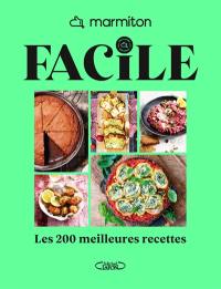 Facile ! : les 200 meilleures recettes