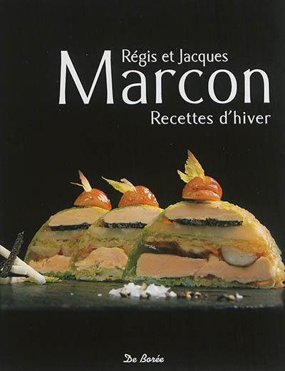 Régis et Jacques Marcon : recettes d'hiver