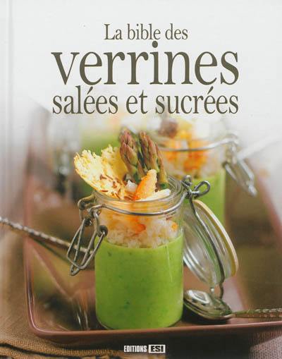 La bible des verrines salées et sucrées