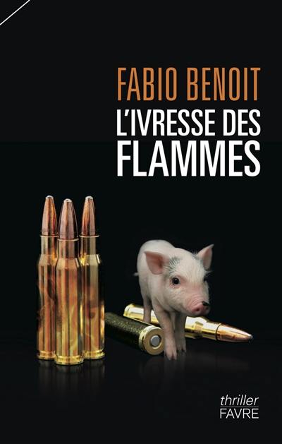 L'ivresse des flammes : roman policier