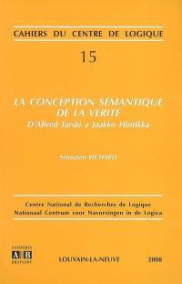 La conception sémantique de la vérité : d'Alfred Tarski à Jaako Hintikka