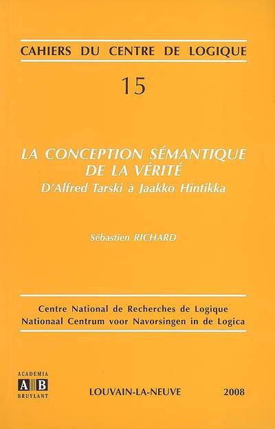 La conception sémantique de la vérité : d'Alfred Tarski à Jaako Hintikka