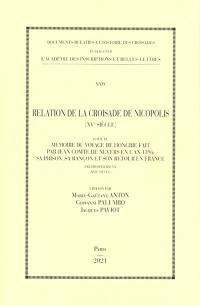 Relation de la croisade de Nicopolis (XVe siècle). Mémoire du voyage de Hongrie fait par Jean comte de Nevers en l'an 1396, sa prison, sa rançon et son retour en France