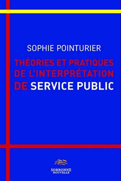 Théories et pratiques de l'interprétation de service public