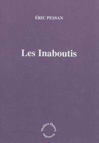 Les inaboutis