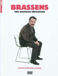 Brassens : une mauvaise réputation