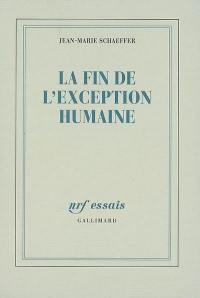 La fin de l'exception humaine