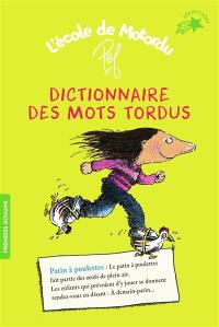 L'école de Motordu. Dictionnaire des motordus