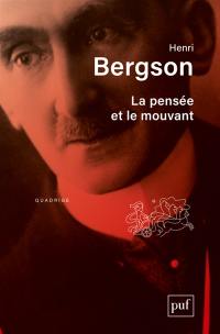 La pensée et le mouvant : essais et conférences