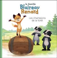 La famille Blaireau Renard. Les champions de la forêt