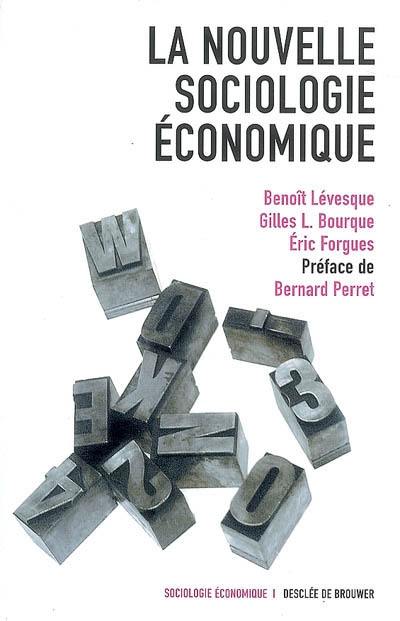 La nouvelle sociologie économique : originalité et diversité des approches