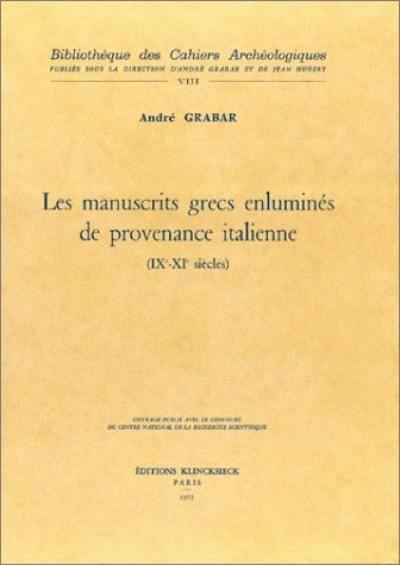 Les Manuscrits grecs enluminés de provenance italienne : 9e-11e siècles