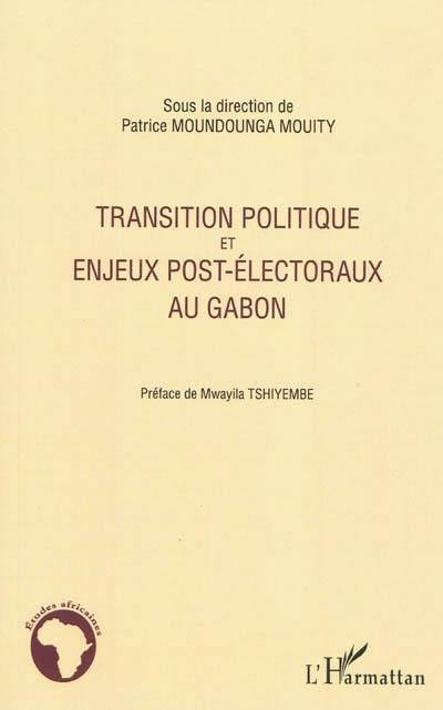 Transition politique et enjeux post-électoraux au Gabon