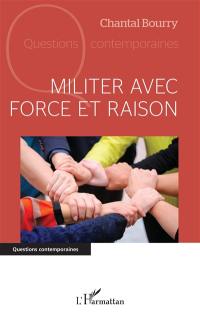 Militer avec force et raison