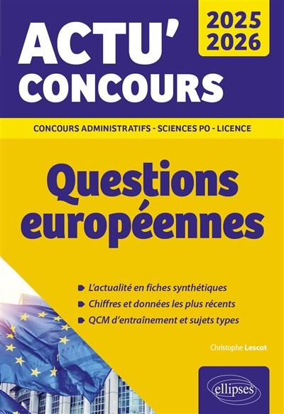 Questions européennes 2025-2026 : concours administratifs, Sciences Po, licence