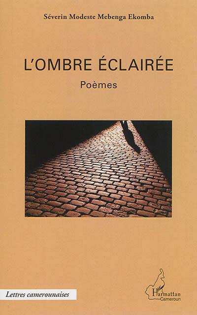 L'ombre éclairée : poèmes