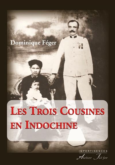 Les trois cousines en Indochine : récit