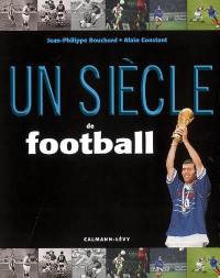 Un siècle de football