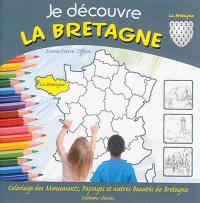 Je découvre la Bretagne : coloriage des monuments, paysages et autres beautés de Bretagne