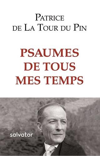 Psaumes de tous mes temps : textes nouveaux