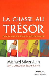 La chasse au trésor : dans la peau du nouveau consommateur