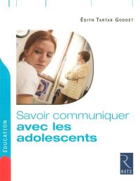 Savoir communiquer avec les adolescents