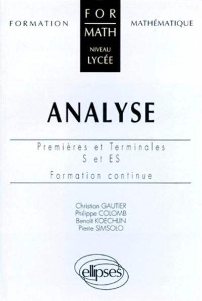 Analyse, premières et terminales S et ES, formation continue