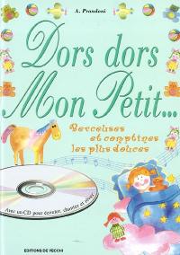 Dors, dors, mon petit : berceuses et comptines les plus douces