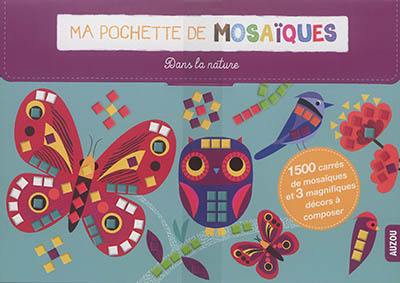 Ma pochette de mosaïques : dans la nature