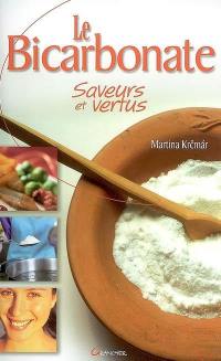 Le bicarbonate : saveurs et vertus