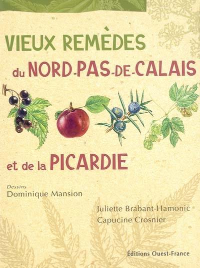 Vieux remèdes du Nord-Pas-de-Calais et de la Picardie