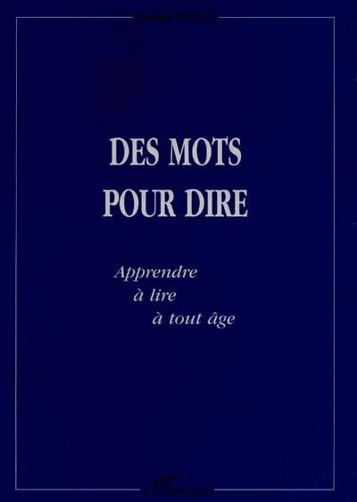 Des mots pour dire : apprendre à lire à tout âge