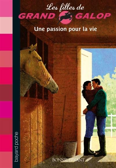 Les filles de Grand Galop. Vol. 15. Une passion pour la vie