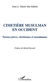 Cimetière musulman en Occident : normes juives, chrétiennes et musulmanes