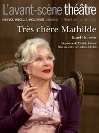 Avant-scène théâtre (L'), n° 1257. Très chère Mathilde