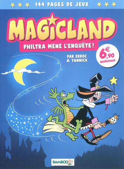 Magicland : Philtra mène l'enquête !