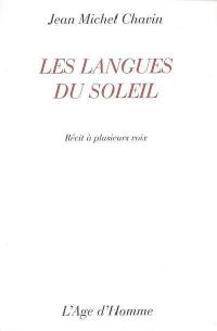 Les langues du soleil : récit à plusieurs voix