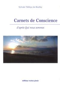 Carnets de conscience : d'après Qui nous sommes