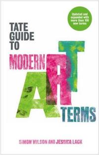 The Tate Guide to Modern Art Terms (Updated and Expanded Edition)